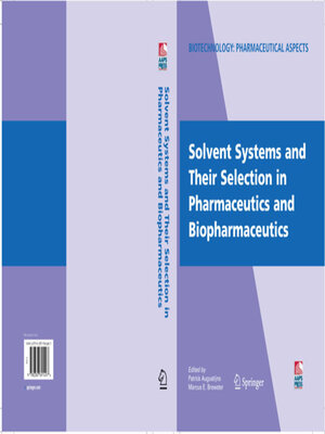cover image of Solvent Systems and Their Selection in Pharmaceutics and Biopharmaceutics